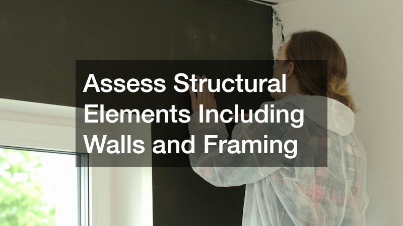 Assess Structural Elements Including Walls and Framing