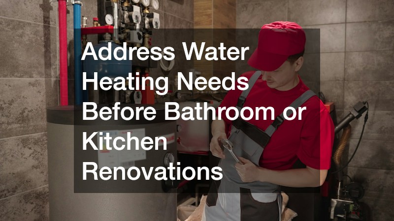 Address Water Heating Needs Before Bathroom or Kitchen Renovations