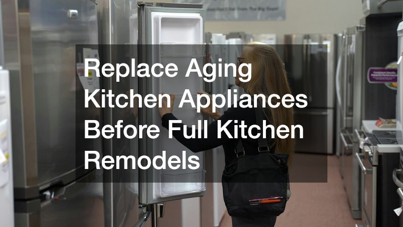 Replace Aging Kitchen Appliances Before Full Kitchen Remodels