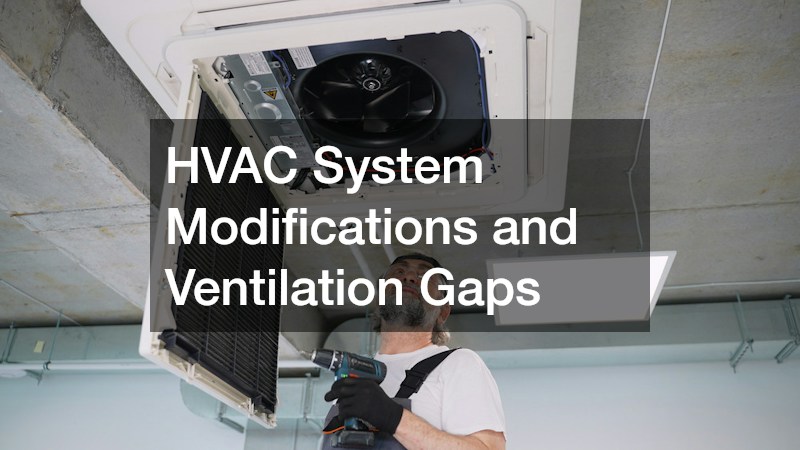 HVAC System Modifications and Ventilation Gaps