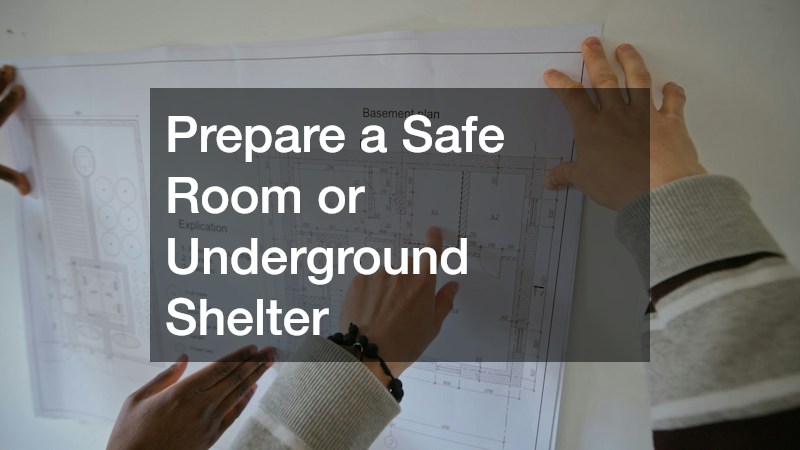 Prepare a Safe Room or Underground Shelter