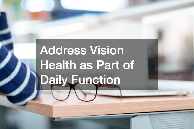 Address Vision Health as Part of Daily Function