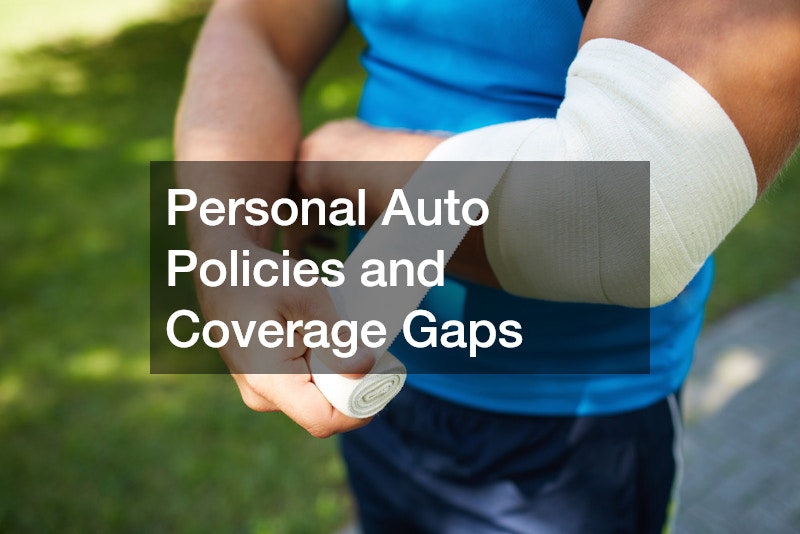 Personal Auto Policies and Coverage Gaps