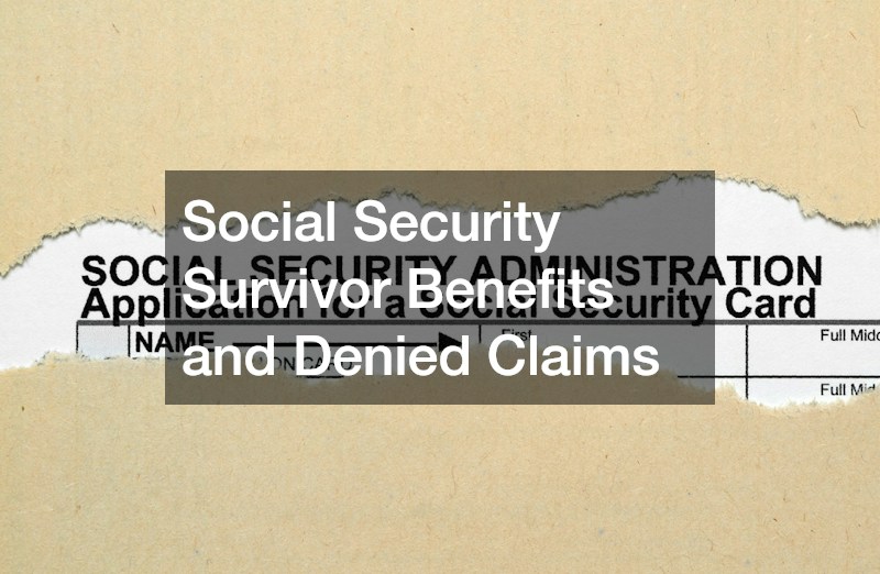 Social Security Survivor Benefits and Denied Claims