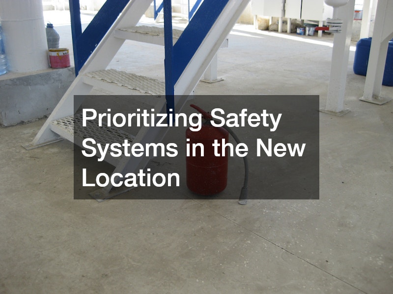 Prioritizing Safety Systems in the New Location