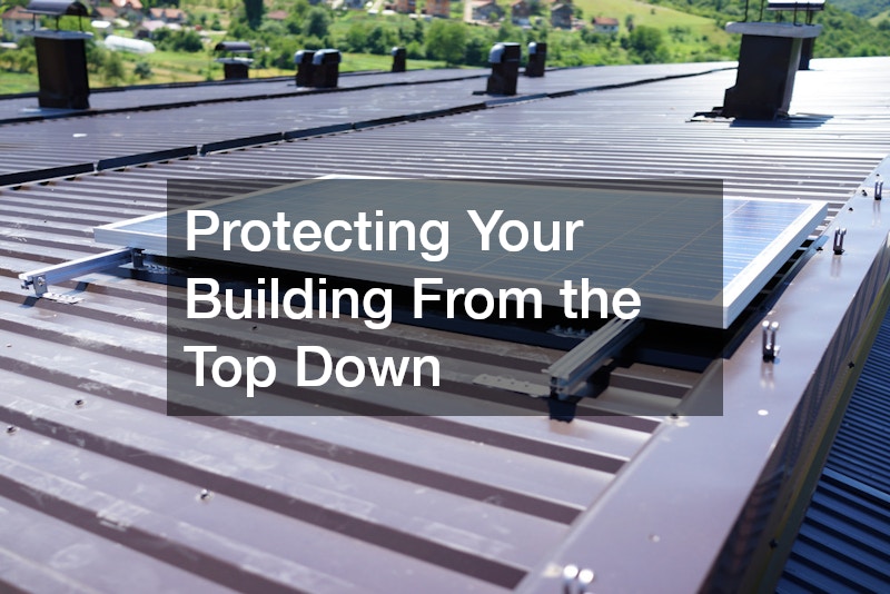 Protecting Your Building From the Top Down