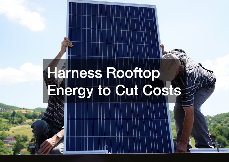 Harness Rooftop Energy to Cut Costs