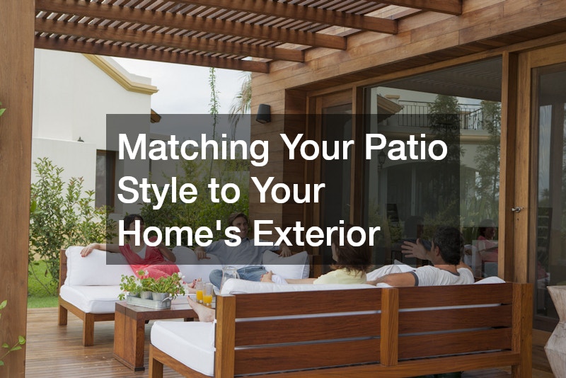 Matching Your Patio Style to Your Home's Exterior