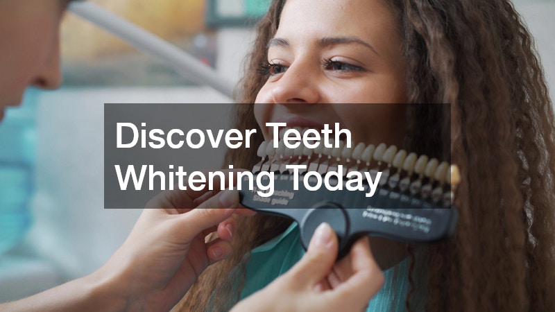 Discover Teeth Whitening Today