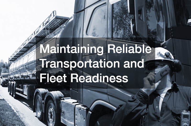 Maintaining Reliable Transportation and Fleet Readiness