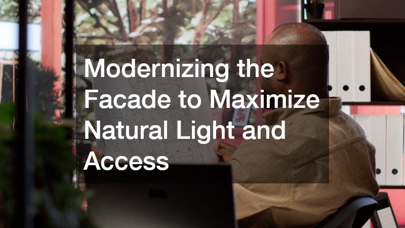 Modernizing the Facade to Maximize Natural Light and Access