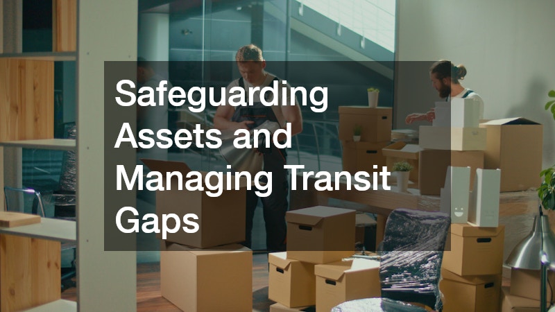 Safeguarding Assets and Managing Transit Gaps
