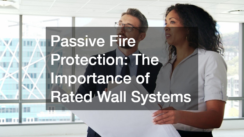 Passive Fire Protection: The Importance of Rated Wall Systems