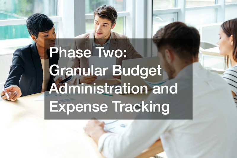 Phase Two: Granular Budget Administration and Expense Tracking