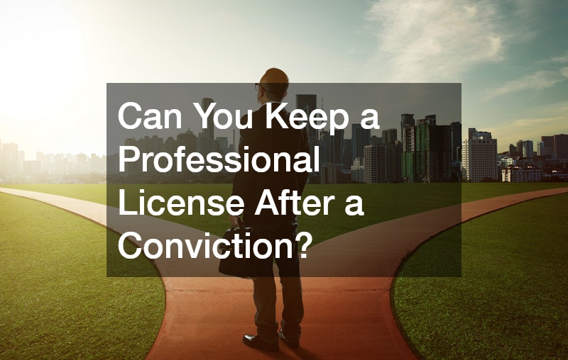Can You Keep a Professional License After a Conviction?