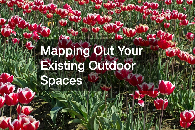 Mapping Out Your Existing Outdoor Spaces