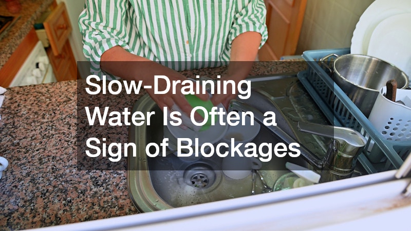 Slow-Draining Water Is Often a Sign of Blockages