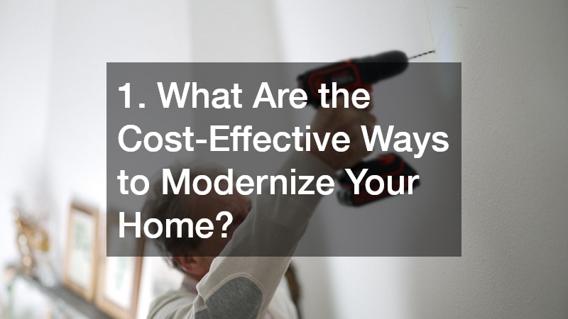 1. What Are the Cost-Effective Ways to Modernize Your Home?