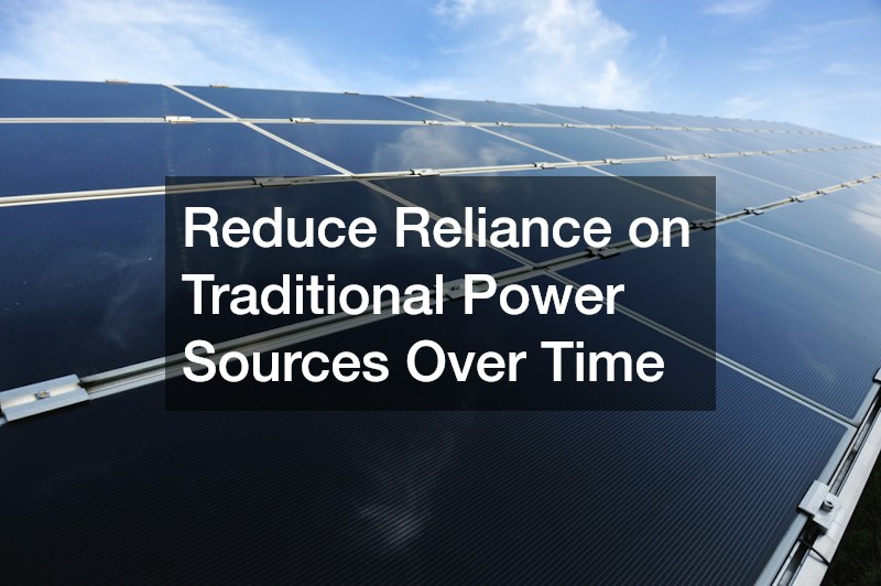Reduce Reliance on Traditional Power Sources Over Time