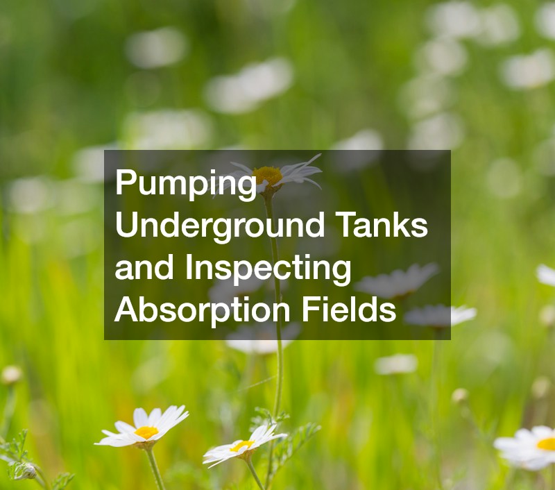 Pumping Underground Tanks and Inspecting Absorption Fields