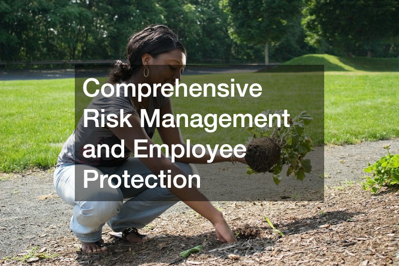Comprehensive Risk Management and Employee Protection