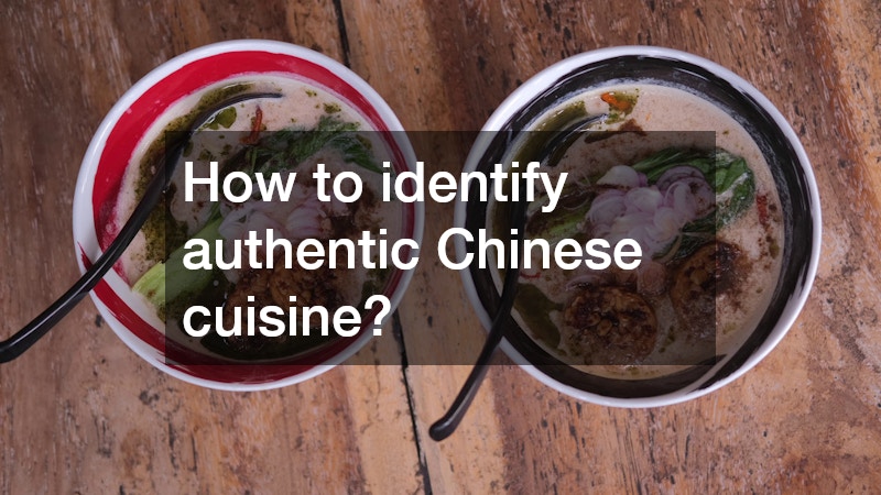 How to identify authentic Chinese cuisine?