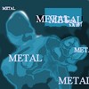 um, how about...Metal!
