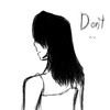 Don't...