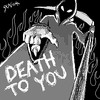 DEATHTOYOU