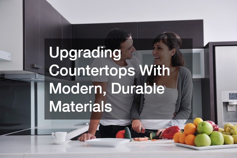 Upgrading Countertops With Modern, Durable Materials