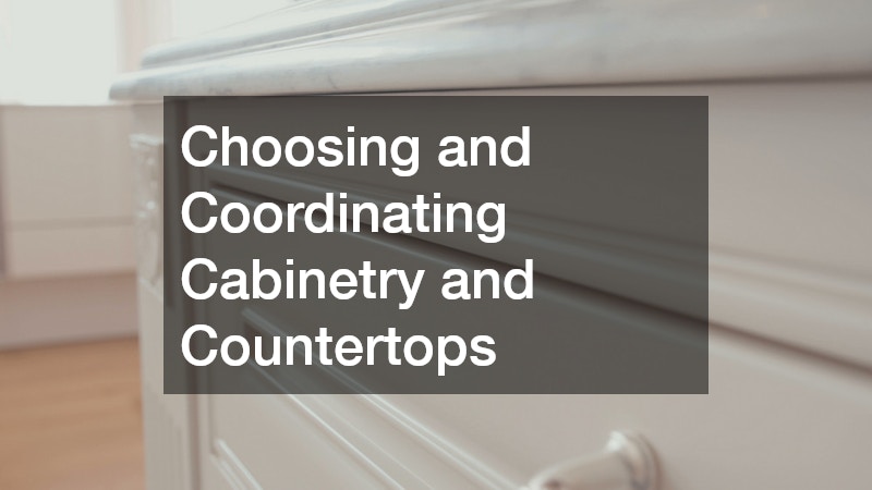 Choosing and Coordinating Cabinetry and Countertops