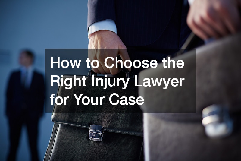 How to Choose the Right Injury Lawyer for Your Case