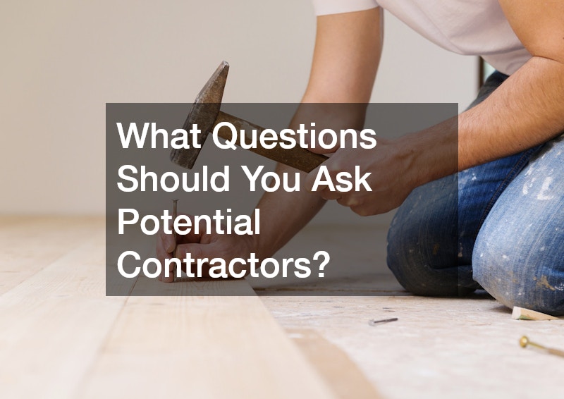 What Questions Should You Ask Potential Contractors?