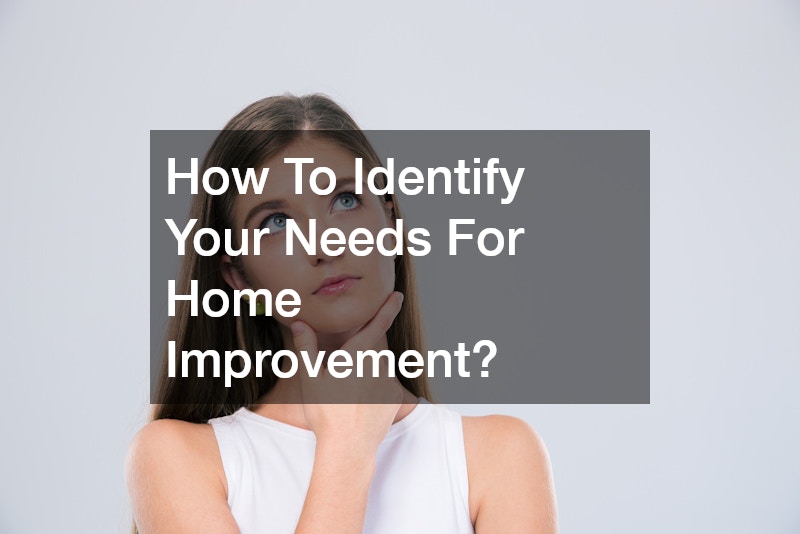 How To Identify Your Needs For Home Improvement?
