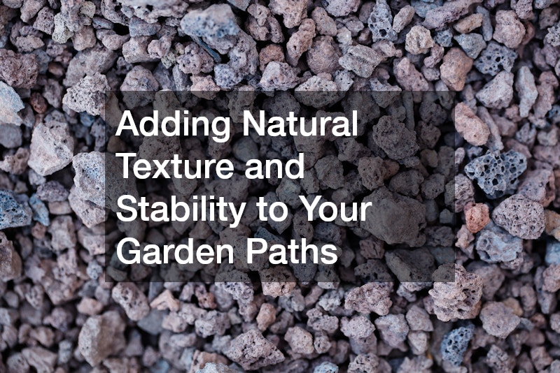 Adding Natural Texture and Stability to Your Garden Paths