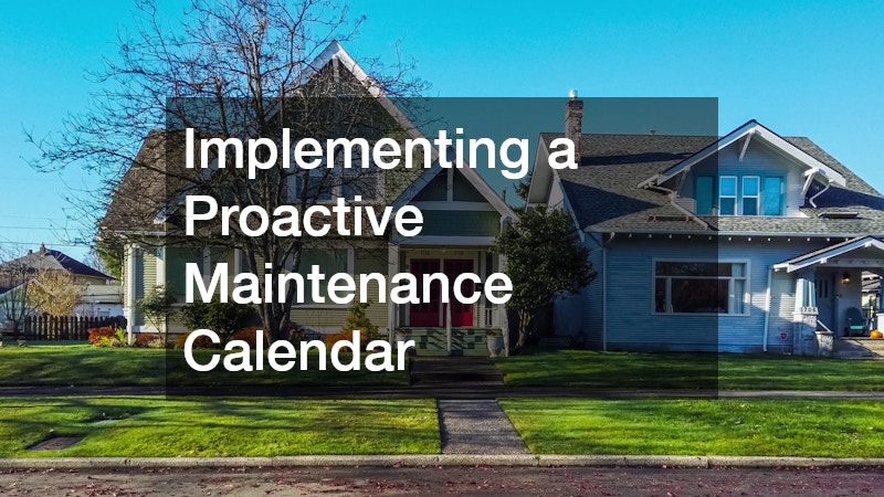 Implementing a Proactive Maintenance Calendar