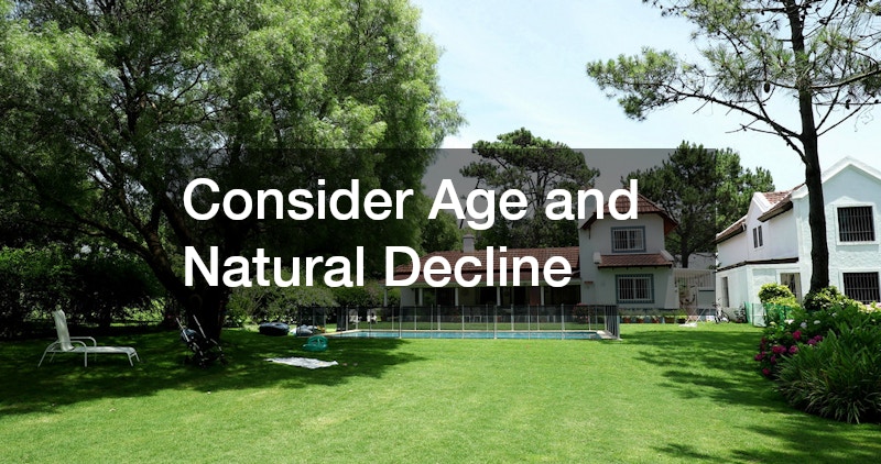 Consider Age and Natural Decline