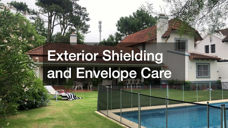 Exterior Shielding and Envelope Care