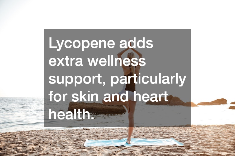 Lycopene adds extra wellness support, particularly for skin and heart health.