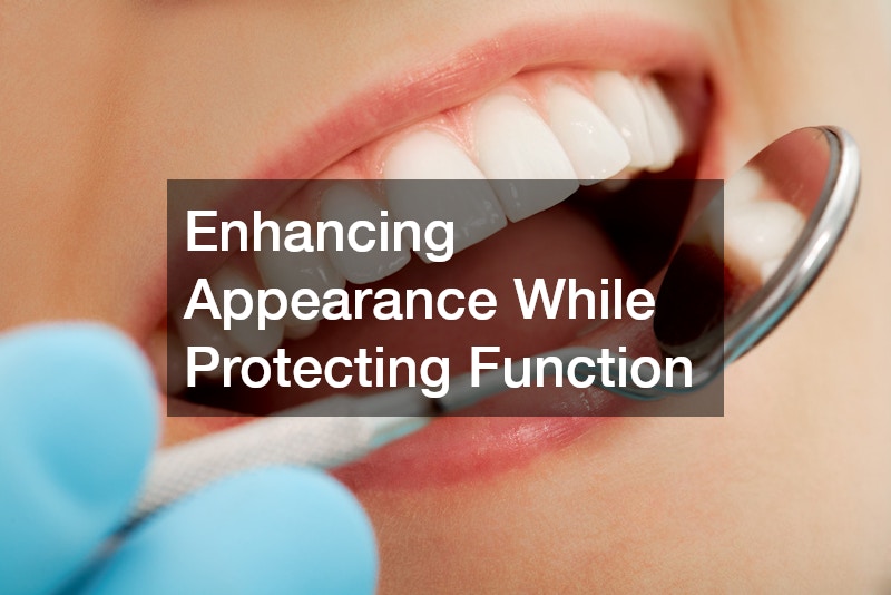 Enhancing Appearance While Protecting Function