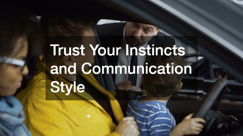Trust Your Instincts and Communication Style
