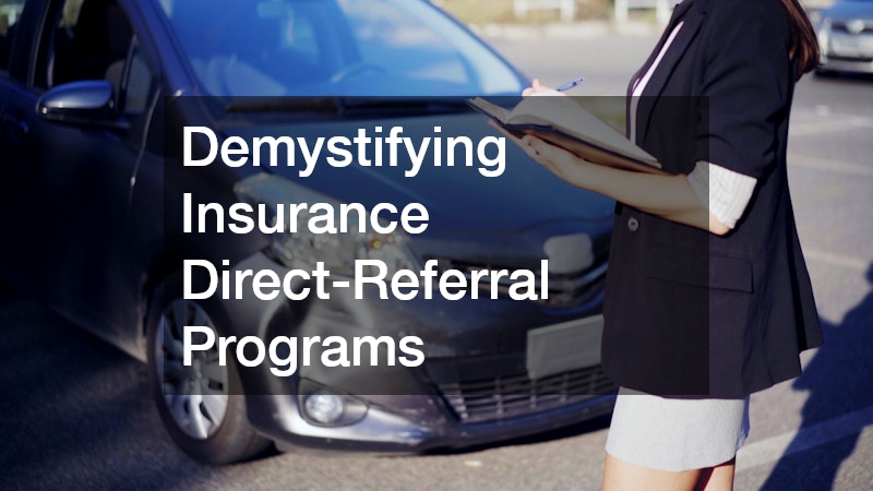 Demystifying Insurance Direct-Referral Programs