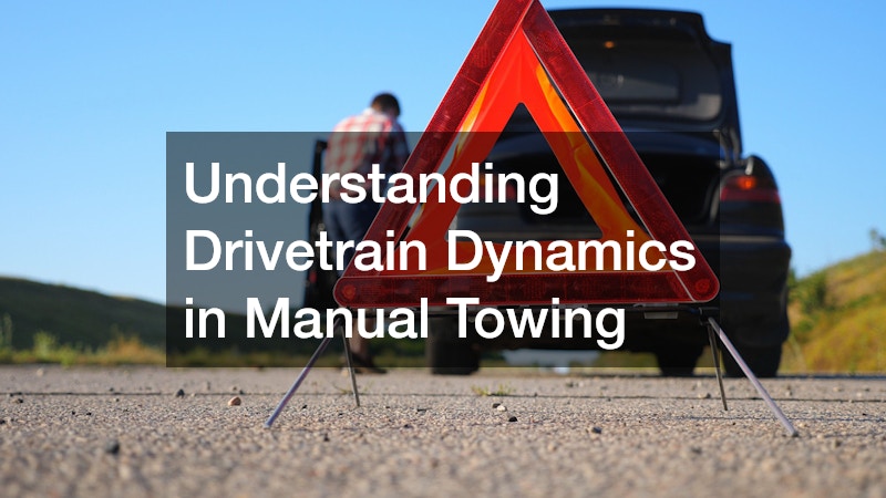 Understanding Drivetrain Dynamics in Manual Towing