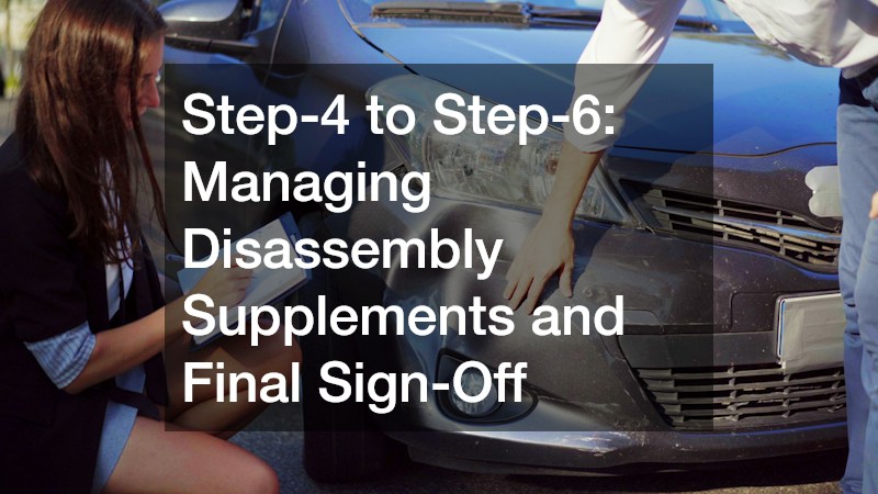 Step-4 to Step-6: Managing Disassembly Supplements and Final Sign-Off
