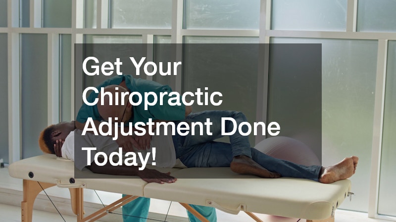 Get Your Chiropractic Adjustment Done Today!