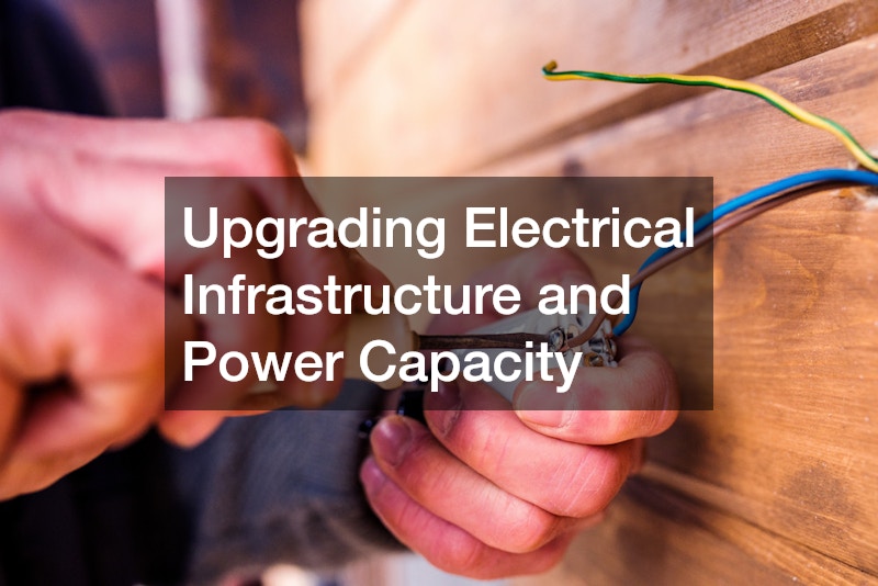 Upgrading Electrical Infrastructure and Power Capacity