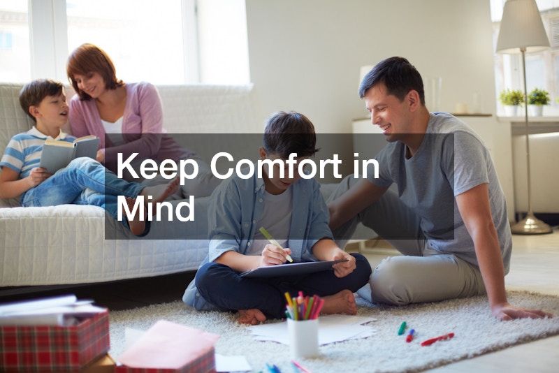 Keep Comfort in Mind