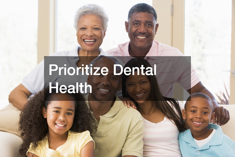 Prioritize Dental Health