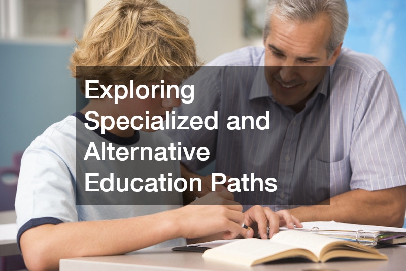 Exploring Specialized and Alternative Education Paths