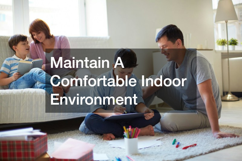 Maintain A Comfortable Indoor Environment